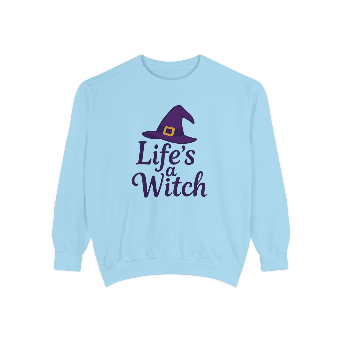 Life’s a Witch Sweatshirt – Funny Witch Hat Pullover