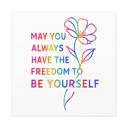 May You Always Have the Freedom to Be Yourself – Rainbow Affirmation Canvas Wall Art
