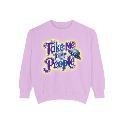 Take Me To My People  – Retro Funny UFO Alien Sweatshirt | Comfort Colors Unisex Pullover