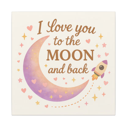 I Love You to the Moon and Back – Adorable Pastel Moon & Rocket Wall Art (Eco-friendly Canvas)