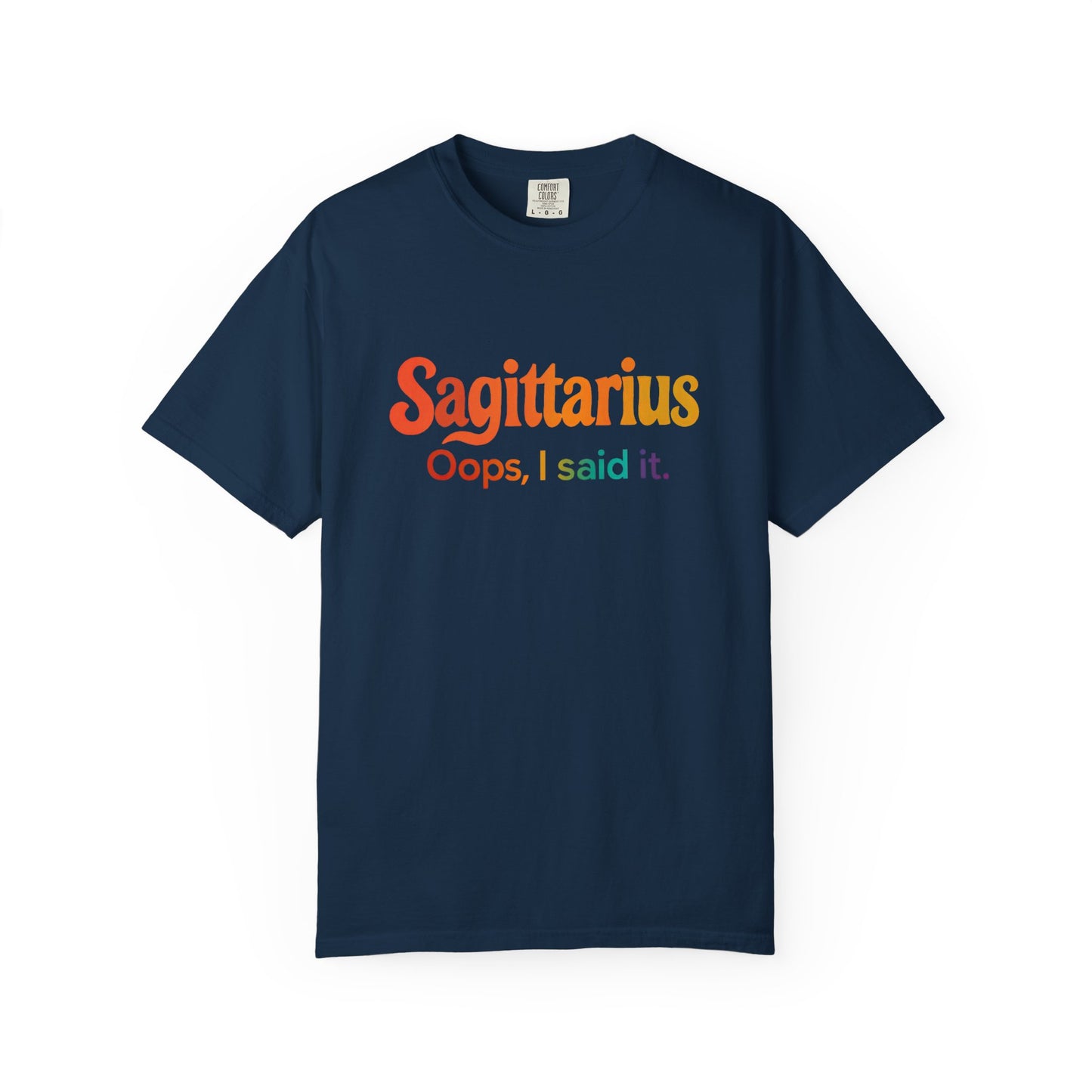Sagittarius Oops, I Said It – Funny Fire Sign Tee