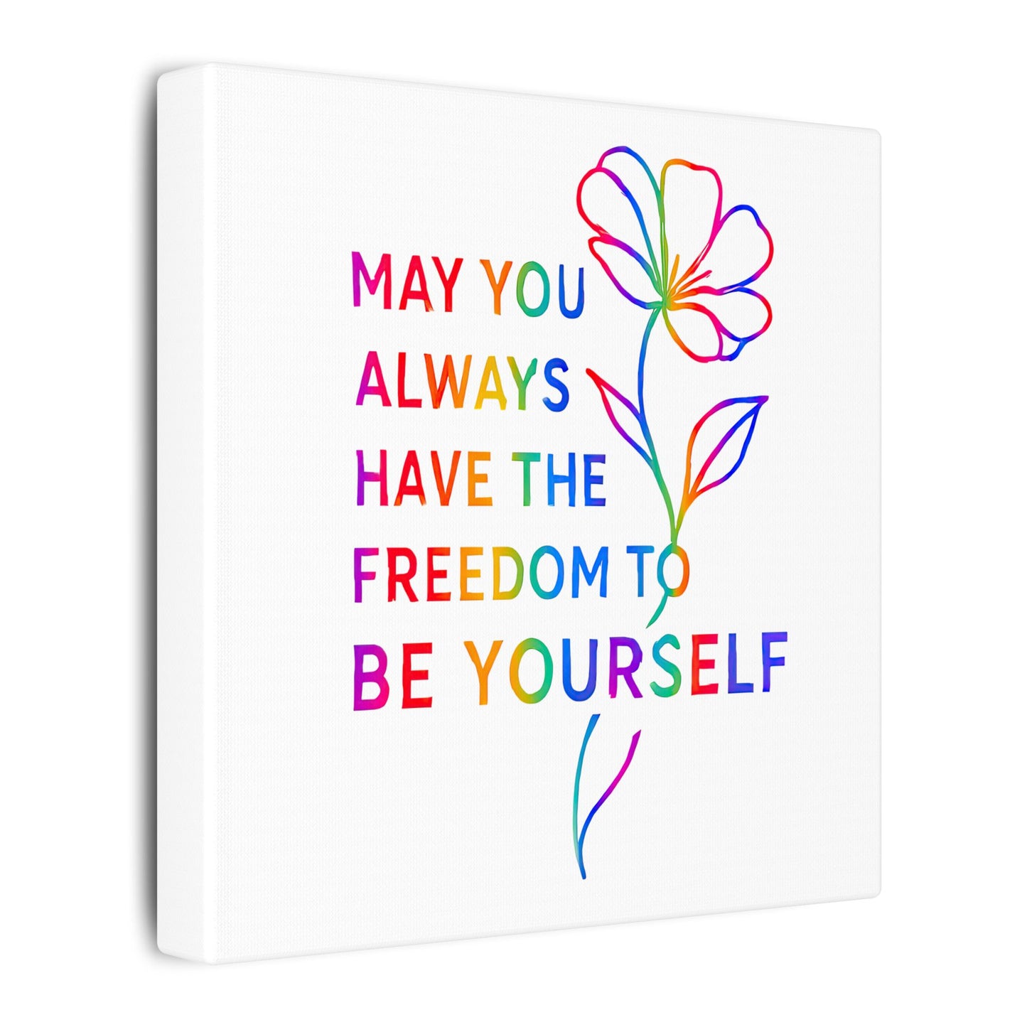 May You Always Have the Freedom to Be Yourself – Rainbow Affirmation Canvas Wall Art