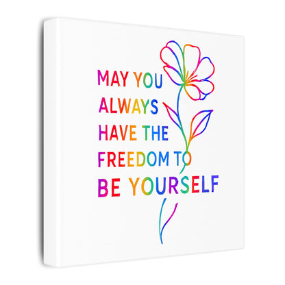May You Always Have the Freedom to Be Yourself – Rainbow Affirmation Canvas Wall Art