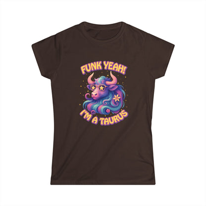Funk Yeah Taurus Women’s Softstyle Tee – Empowering Retro Zodiac Shirt