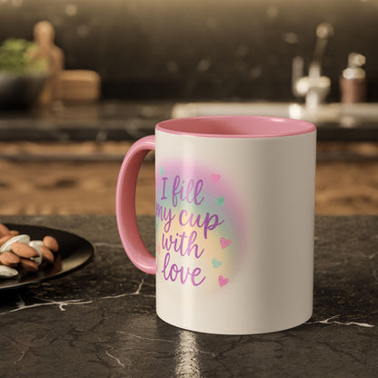 I Fill My Cup with Love – Sweet Hearts Colorful Affirmation Mug (11oz & 15oz Pink Accent)