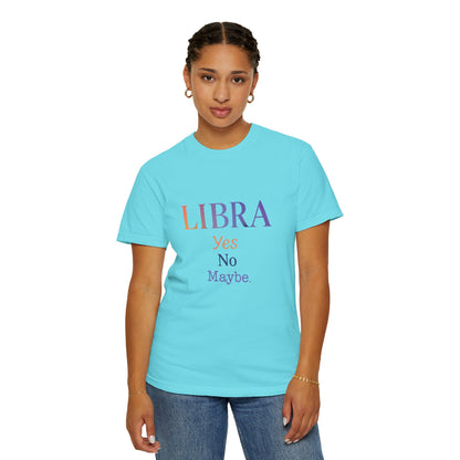 Libra Yes No Maybe – Colorful Tee Zodiac Shirt
