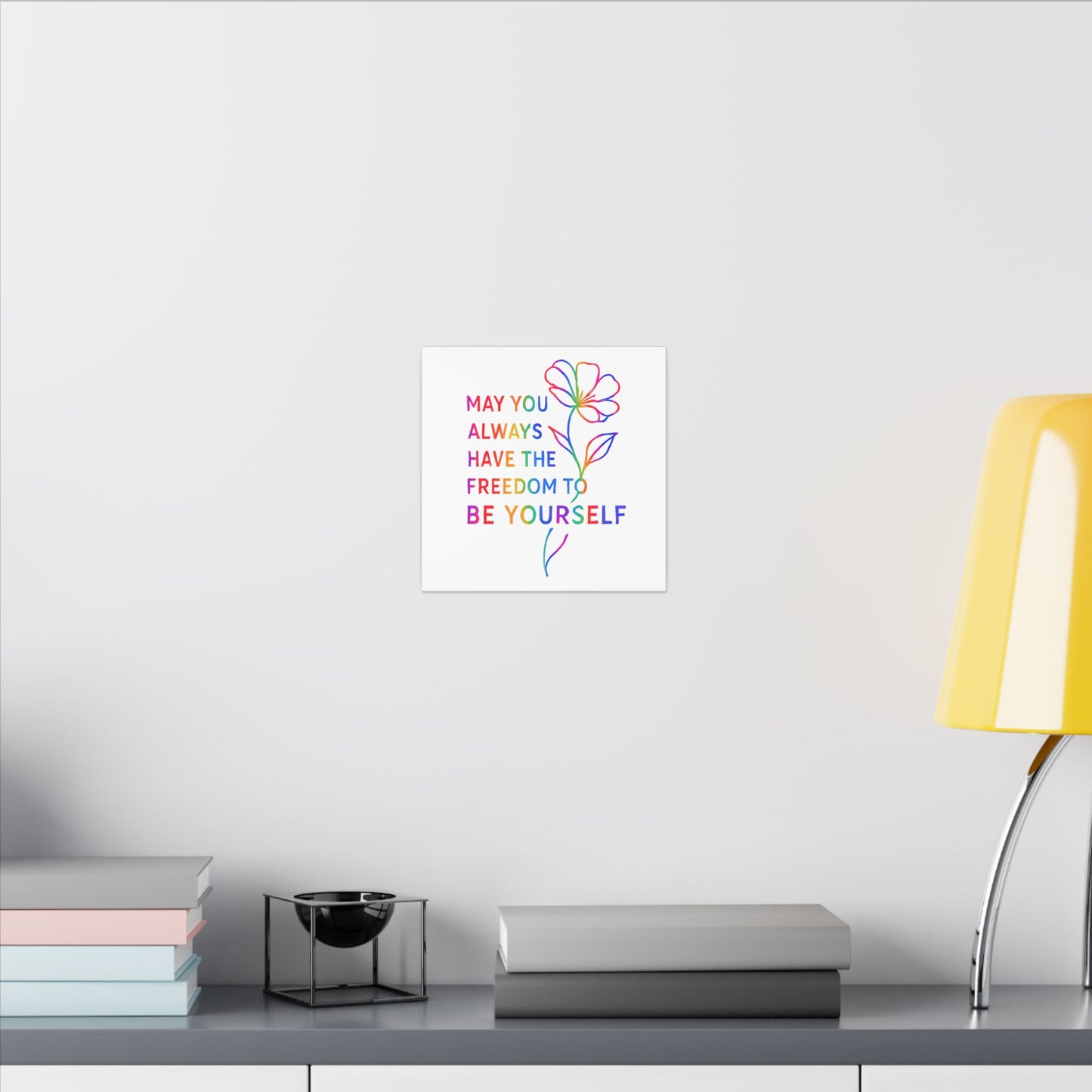 May You Always Have the Freedom to Be Yourself – Rainbow Affirmation Canvas Wall Art