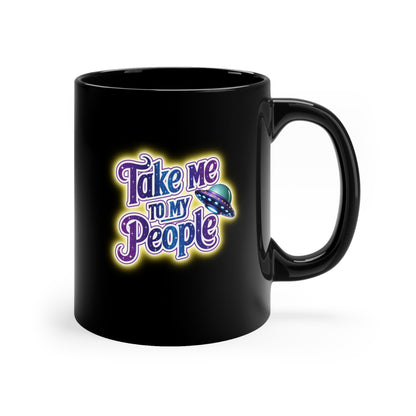 Take Me to My People – Funny Retro Alien Mug (11oz Black)