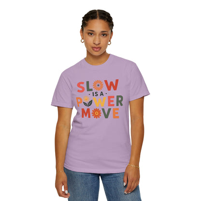 Slow is a Power Move Taurus T-Shirt | Relaxed Fit Garment-Dyed Tee | Eco-Friendly Zodiac Shirt | Astrology Gift for Earth Signs | Mindful Taurus Apparel