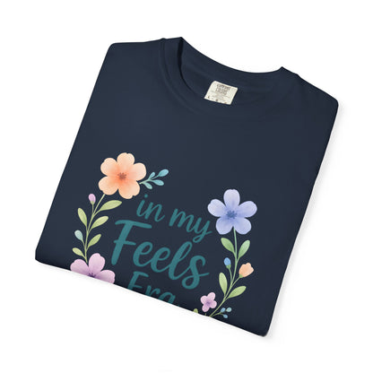 In My Feels Era – Empath Affirmation Tee