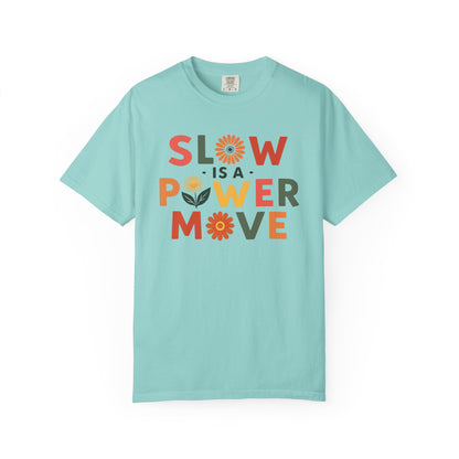 Slow is a Power Move Taurus T-Shirt | Relaxed Fit Garment-Dyed Tee | Eco-Friendly Zodiac Shirt | Astrology Gift for Earth Signs | Mindful Taurus Apparel