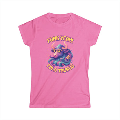 Funk Yeah Taurus Women’s Softstyle Tee – Empowering Retro Zodiac Shirt