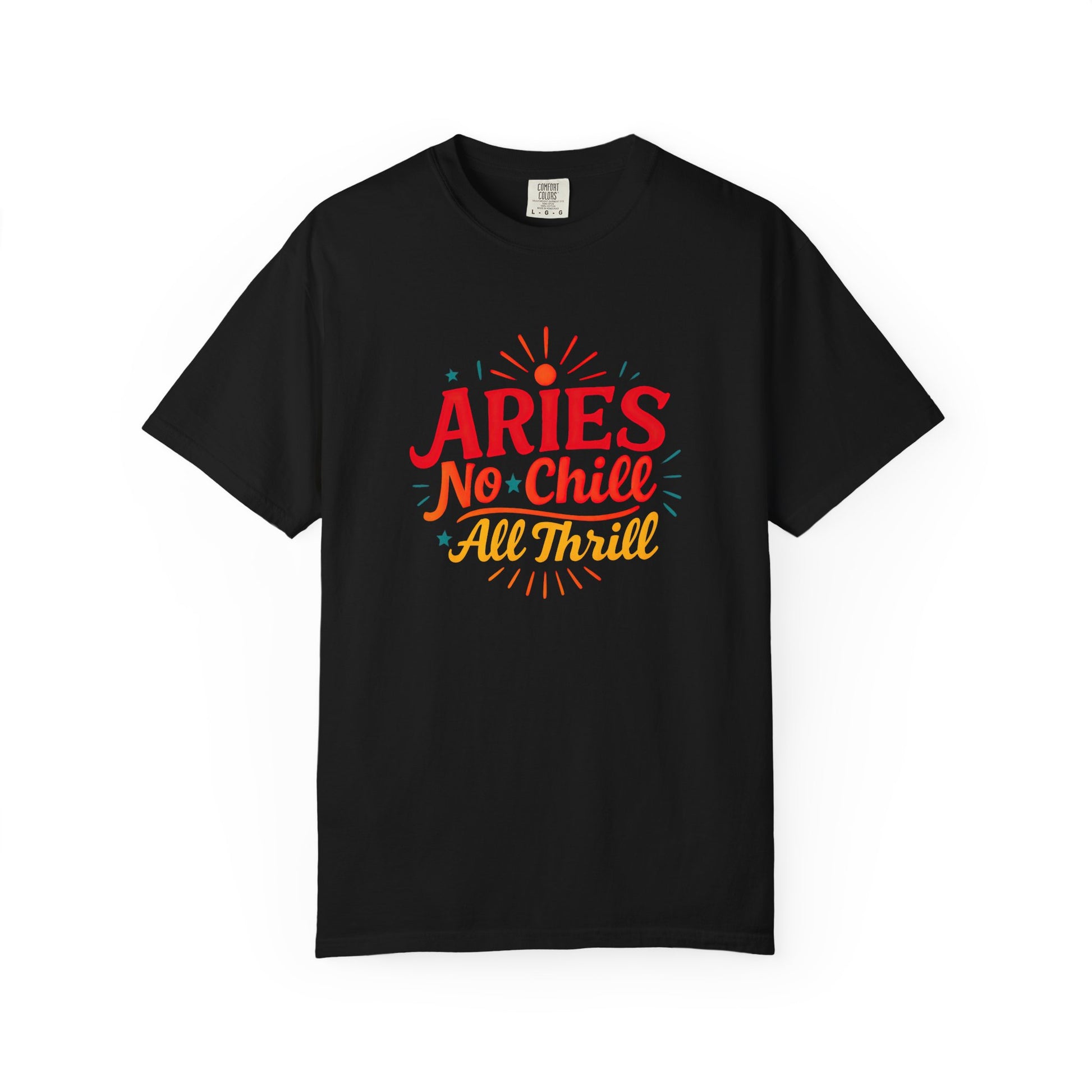 Aries No Chill All Thrill Tee – Sassy Zodiac Humor Shirt - Enchanted Sky