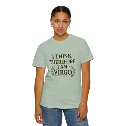 I Think Therefore I Am Virgo – Analytical Earth Sign Tee