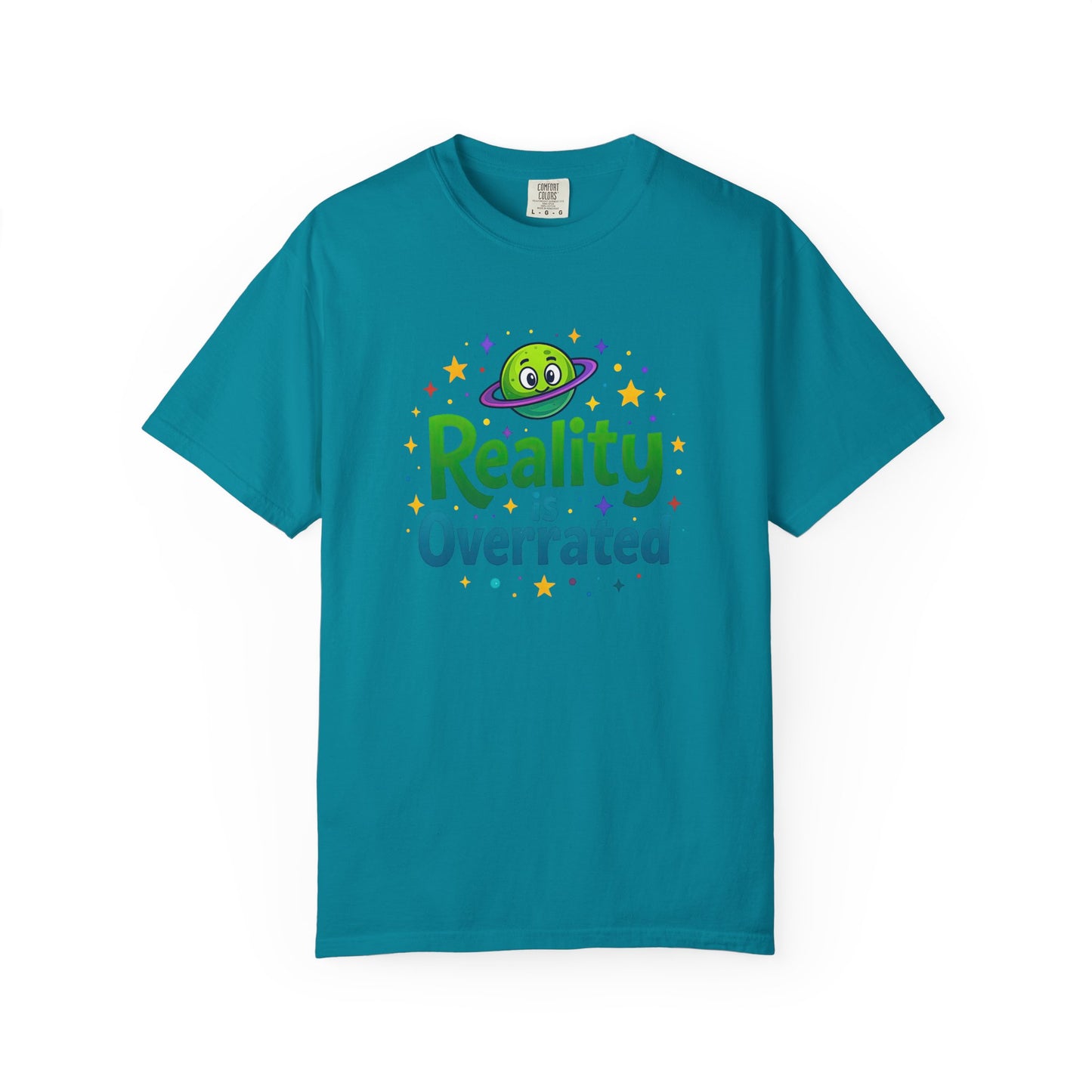 Reality Is Overrated  - Funny Alien Graphic Tee