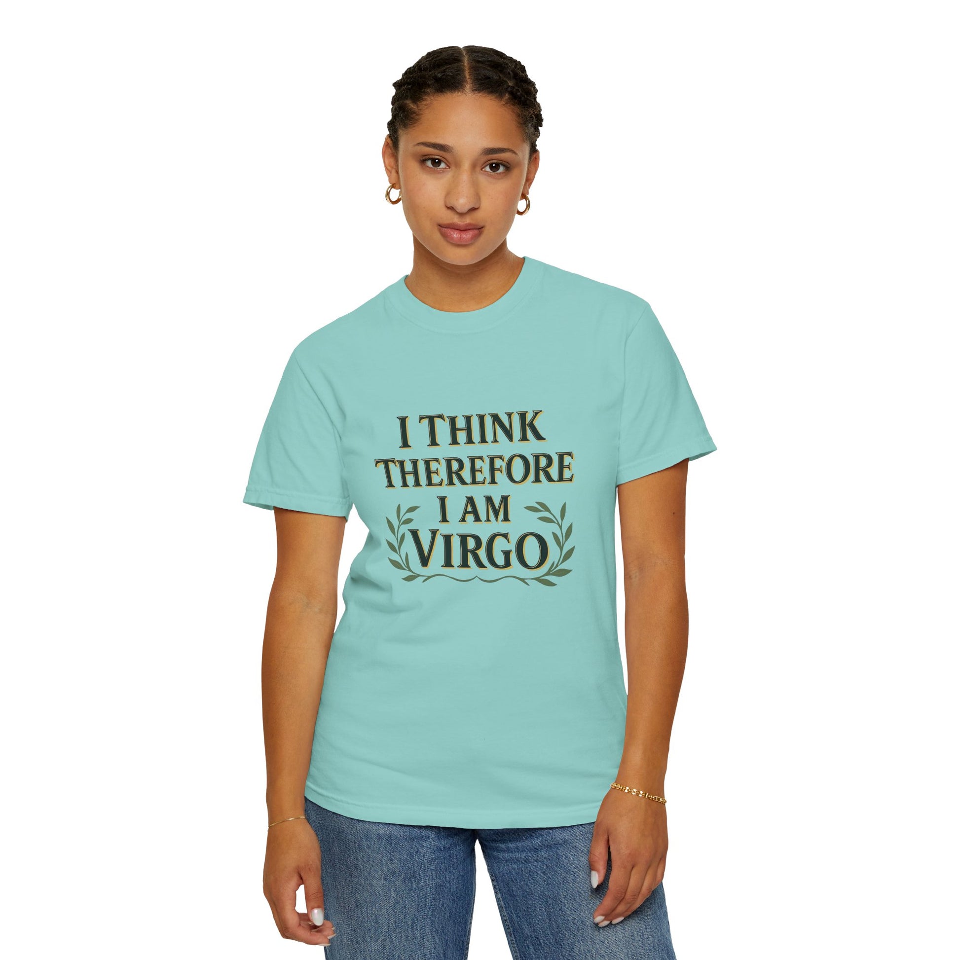 I Think Therefore I Am Virgo – Analytical Earth Sign Tee