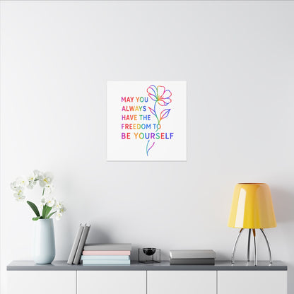 May You Always Have the Freedom to Be Yourself – Rainbow Affirmation Canvas Wall Art