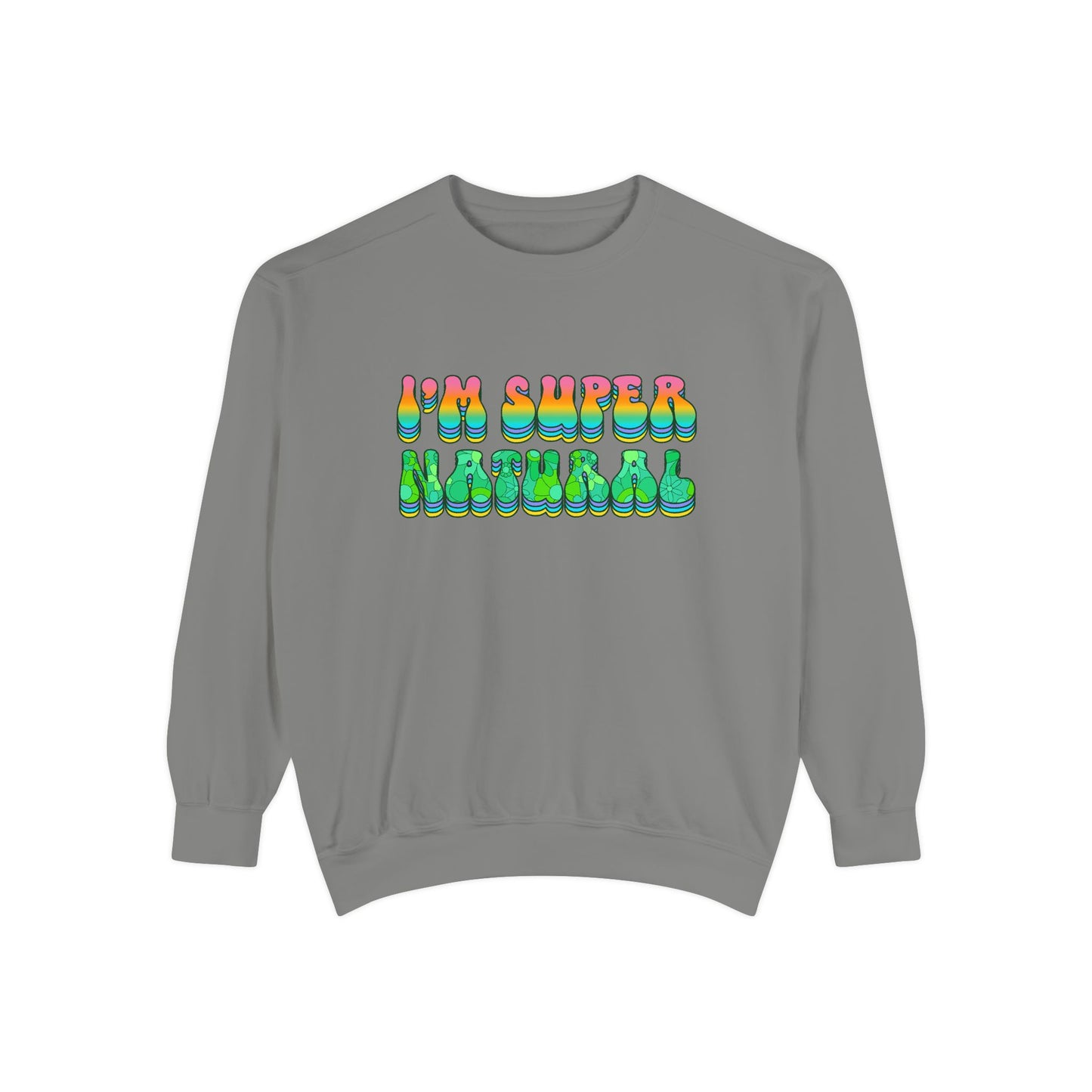I’m Super Natural Unisex Crewneck – Empowering Retro Comfort Colors Midweight Sweatshirt