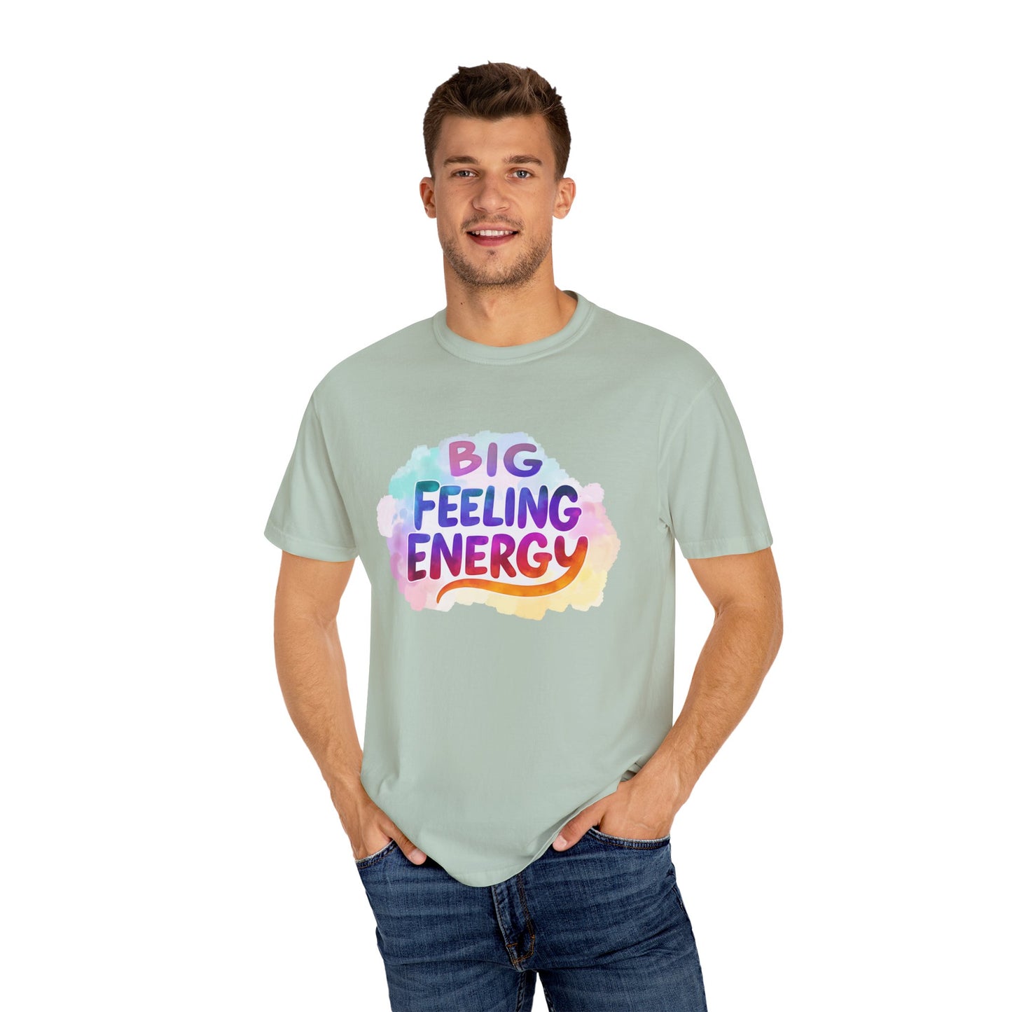 Big Feeling Energy – Colorful Affirmation Tee