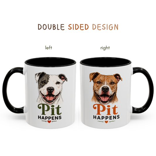 Pit Happens Black Accent Mug - Funny Pitbull Mug for Pit Bull Lovers - Cute Two Sided Pitbull Coffee Mug for Dog Moms & Dog Dads