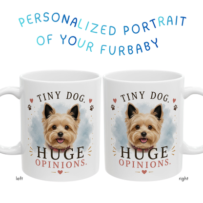 Personalized & Customized Dog Mug | Tiny Dog. Huge Opinions.