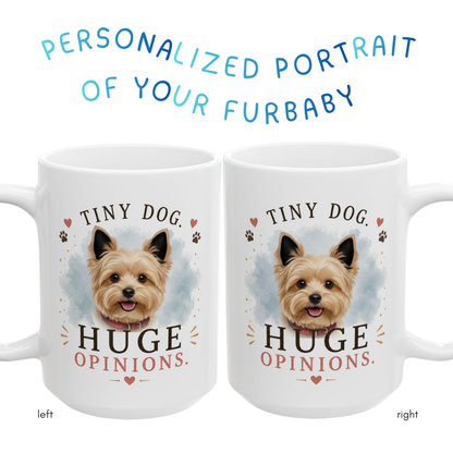 Personalized & Customized Dog Mug | Tiny Dog. Huge Opinions.