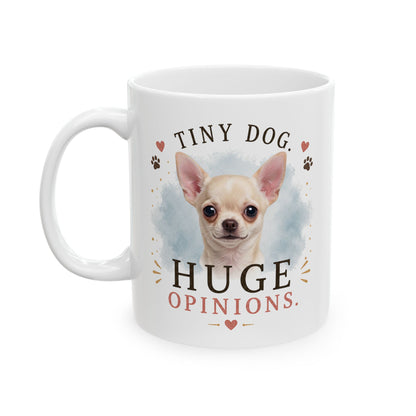 Personalized & Customized Dog Mug | Tiny Dog. Huge Opinions.
