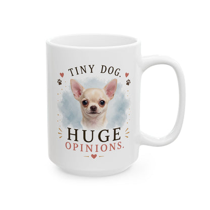 Personalized & Customized Dog Mug | Tiny Dog. Huge Opinions.