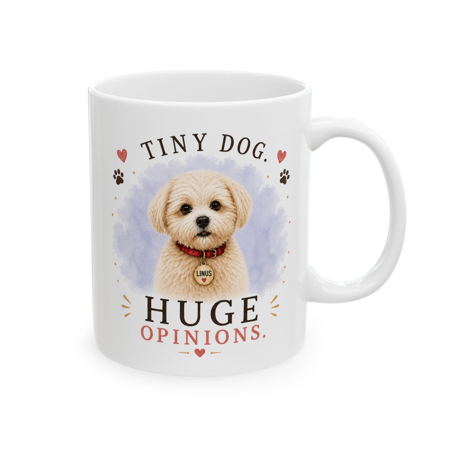 Personalized & Customized Dog Mug | Tiny Dog. Huge Opinions.