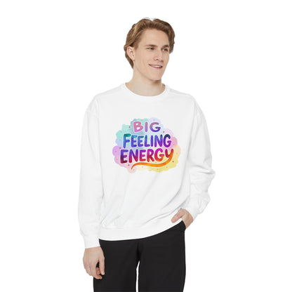Big Feeling Energy Unisex Crewneck – Self-Love Empowering Comfort Colors Midweight Sweatshirt