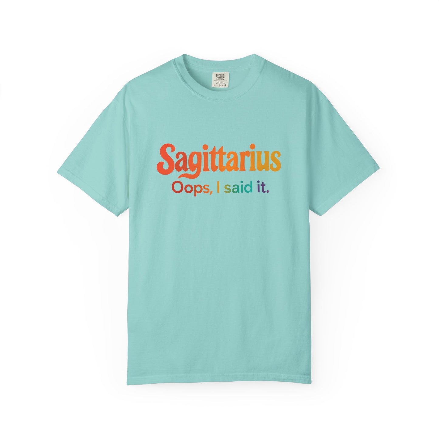Sagittarius Oops, I Said It – Funny Fire Sign Tee