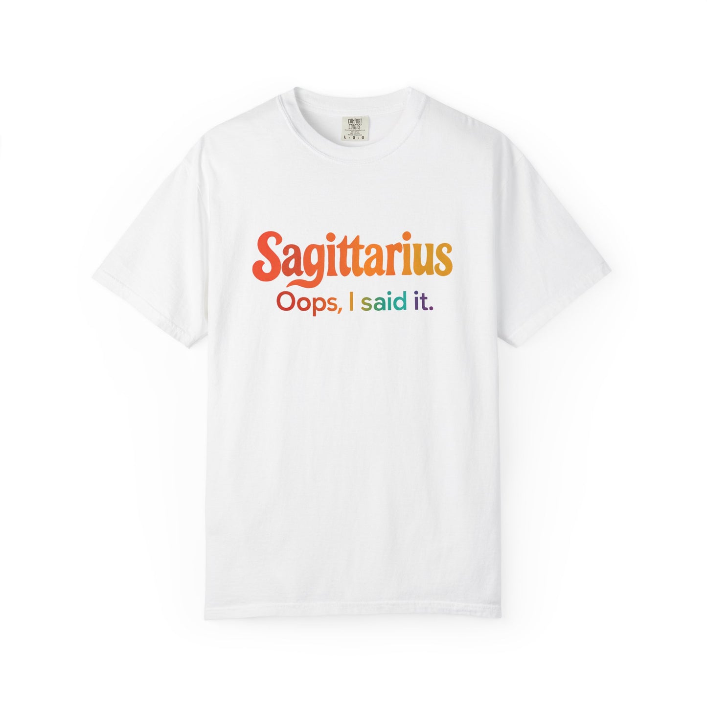 Sagittarius Oops, I Said It – Funny Fire Sign Tee