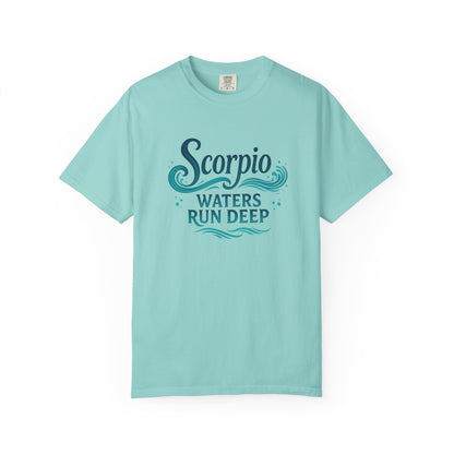 Scorpio Waters Run Deep – Colorful Tee Zodiac Shirt