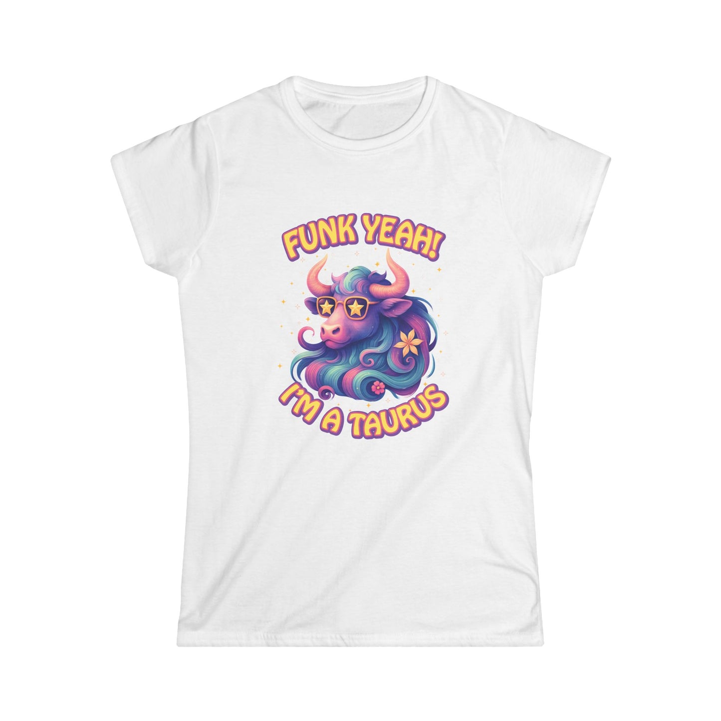 Funk Yeah Taurus Women’s Softstyle Tee – Empowering Retro Zodiac Shirt