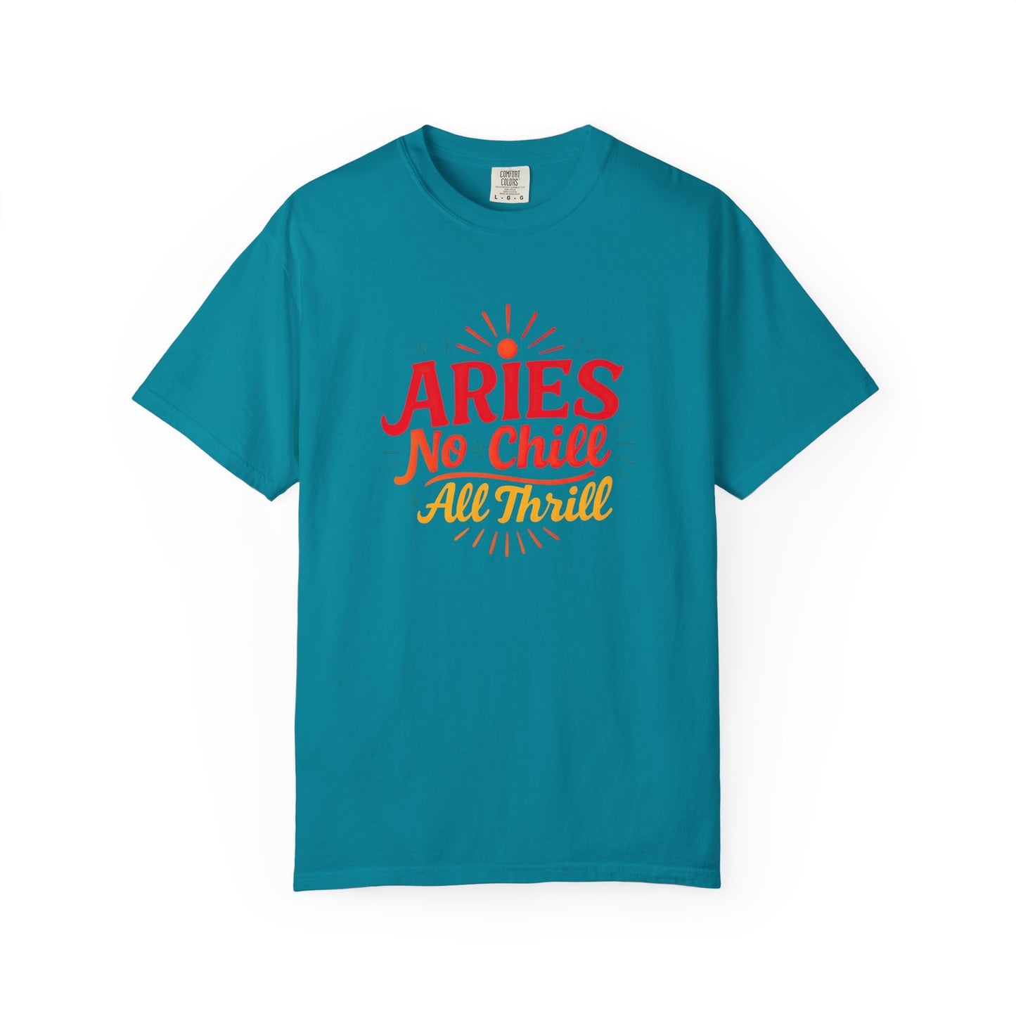Aries No Chill All Thrill Tee – Sassy Zodiac Humor Shirt