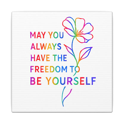 May You Always Have the Freedom to Be Yourself – Rainbow Affirmation Canvas Wall Art