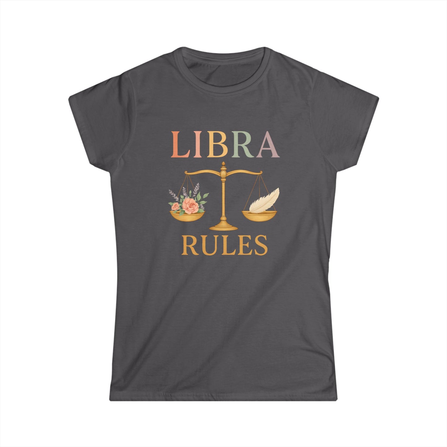 Libra Rules Women’s Softstyle Tee – Empowering Zodiac Celestial Shirt