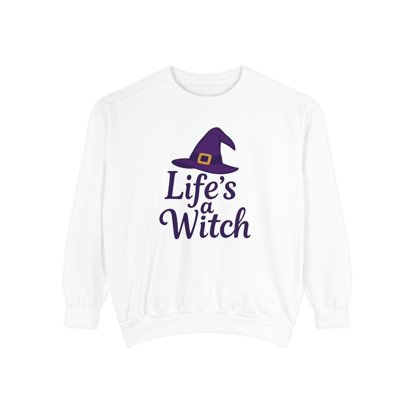 Life’s a Witch Sweatshirt – Funny Witch Hat Pullover