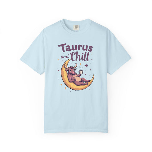 Taurus and Chill – Funny Zodiac Lounge Tee