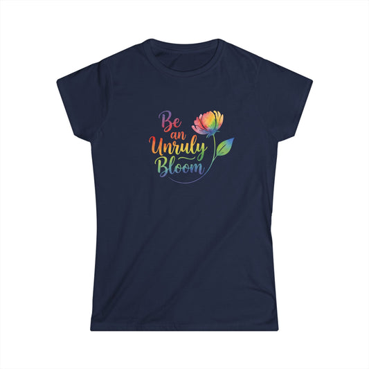 Be an Unruly Bloom Shirt, Wildflower Empowerment Tee, Floral Graphic Tee Women, Inspirational Gift for Her, Rainbow Watercolor Flower Shirt
