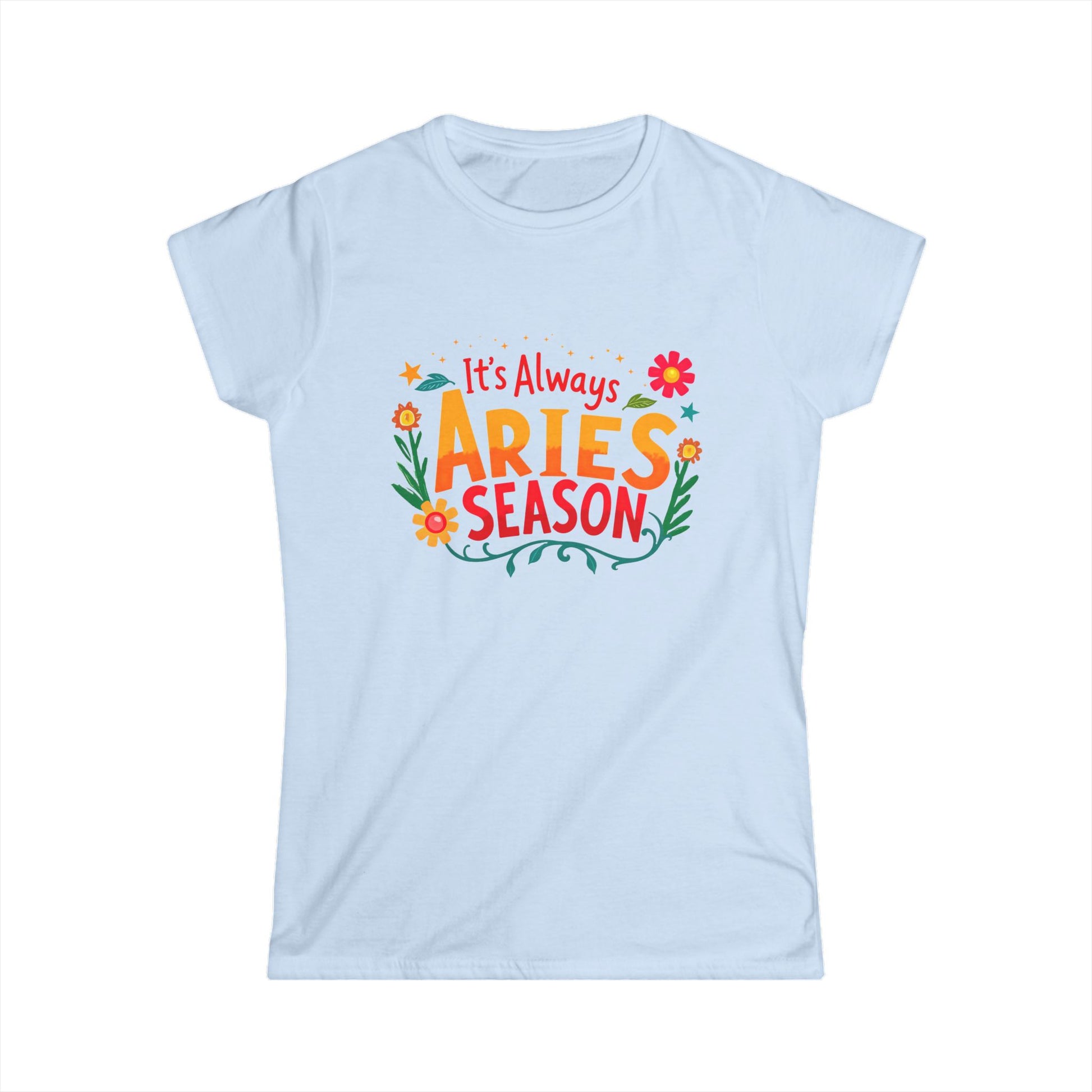It's Always Aries Season Women's Zodiac T-Shirt