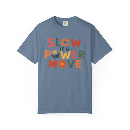 Slow is a Power Move Taurus T-Shirt | Relaxed Fit Garment-Dyed Tee | Eco-Friendly Zodiac Shirt | Astrology Gift for Earth Signs | Mindful Taurus Apparel