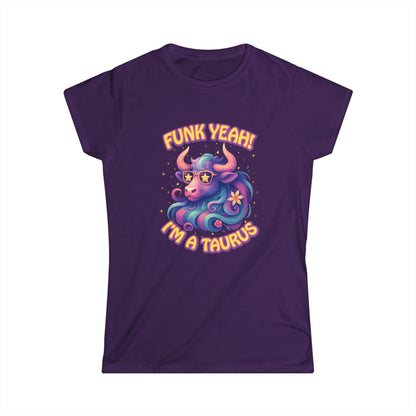Funk Yeah Taurus Women’s Softstyle Tee – Empowering Retro Zodiac Shirt