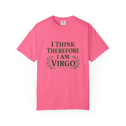 I Think Therefore I Am Virgo – Analytical Earth Sign Tee
