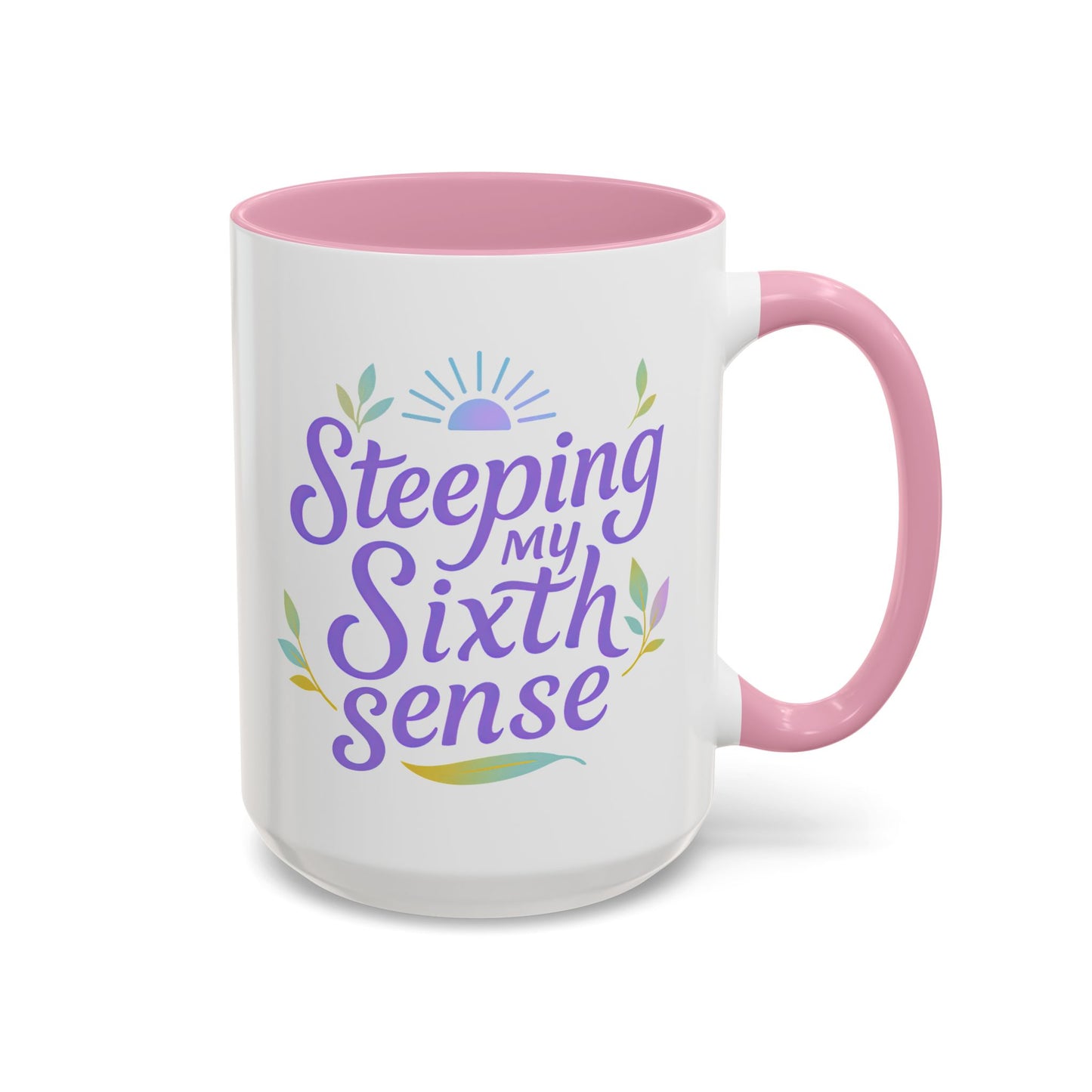 Steeping My Sixth Sense – Fun and Herby Tea Lover Mug (Pink Accent, 11oz & 15oz)