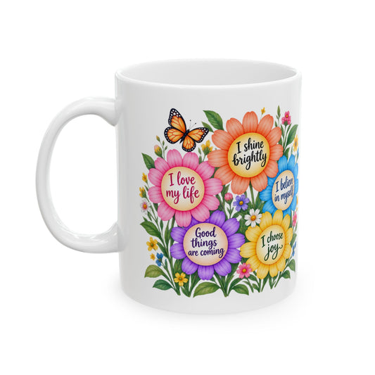 Inspirational Flower Self Care Affirmation Mug 11oz and 15oz