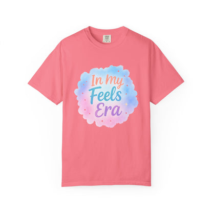 In My Feels Era Affirmation Tee – Soft Pastel Self-Love Shirt