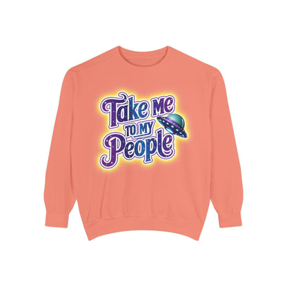Take Me To My People  – Retro Funny UFO Alien Sweatshirt | Comfort Colors Unisex Pullover