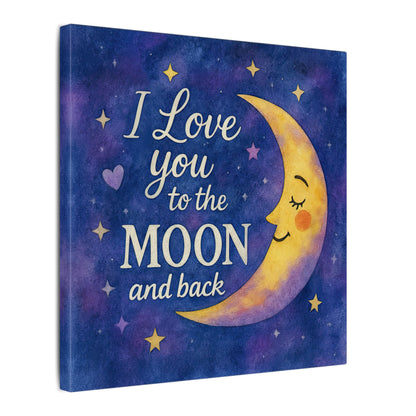 I Love You to the Moon and Back - Celestial Night Sky | Canvas Wall Art