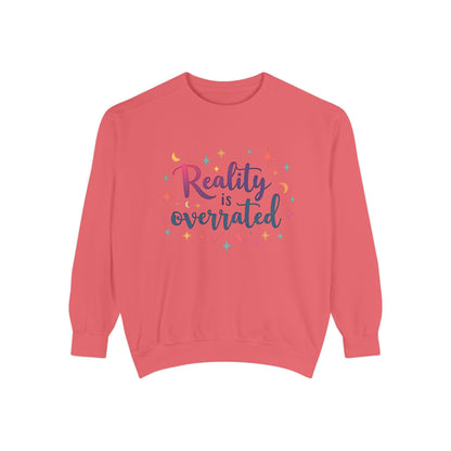 Reality Is Overrated Sweatshirt – Cosmic Star Coloful Pullover